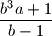\dfrac{b^3a+1}{b-1}