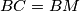 BC = BM
