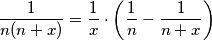 \frac{1}{n(n+x)} = \frac{1}{x} \cdot \left(\frac{1}{n} - \frac{1}{n+x}\right)