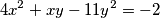 4x^2 +xy-11y^2 =-2