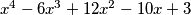 x^4 - 6x^3 + 12x^2 - 10x + 3
