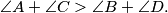 \angle A + \angle C > \angle B + \angle D.